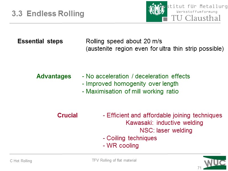 71 3.3  Endless Rolling  Essential steps Rolling speed about 20 m/s 